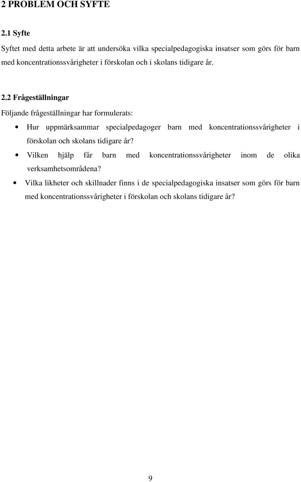skolans tidigare år. 2.