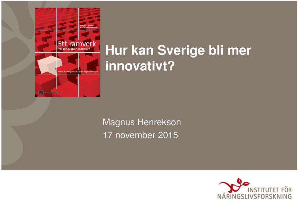 innovativt?