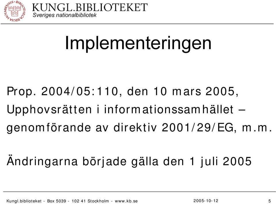 i informationssamhället genomförande av