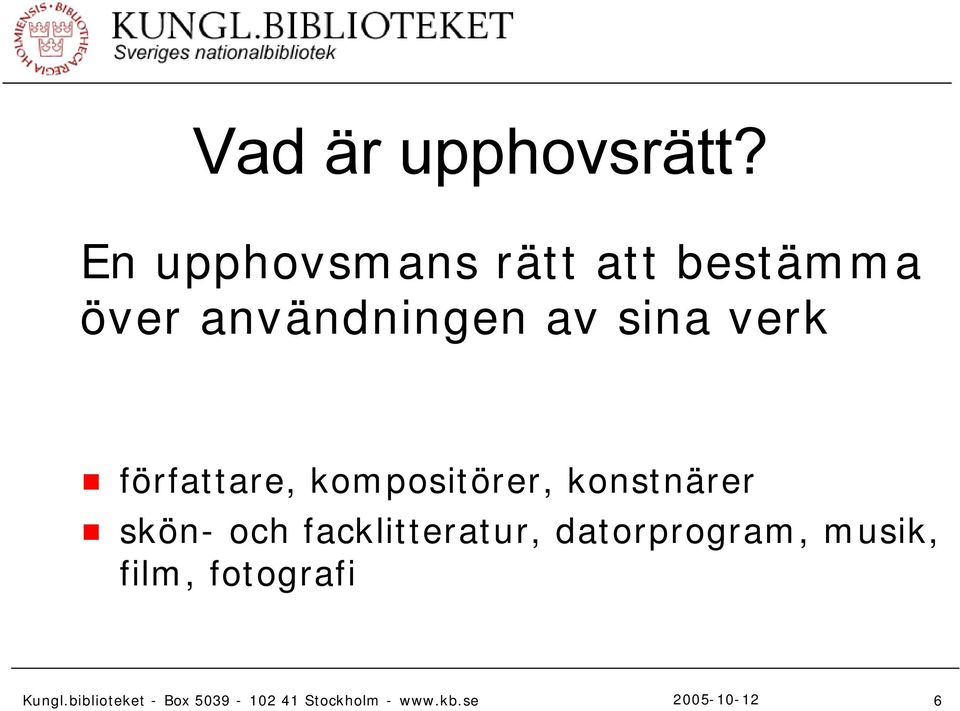 användningen av sina verk författare,