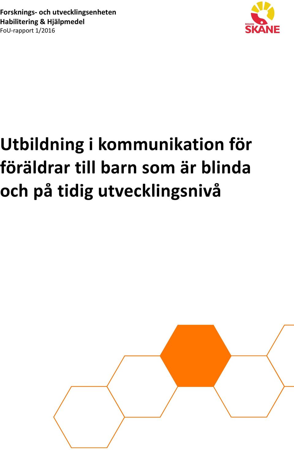 1/2016 Utbildning i kommunikation för