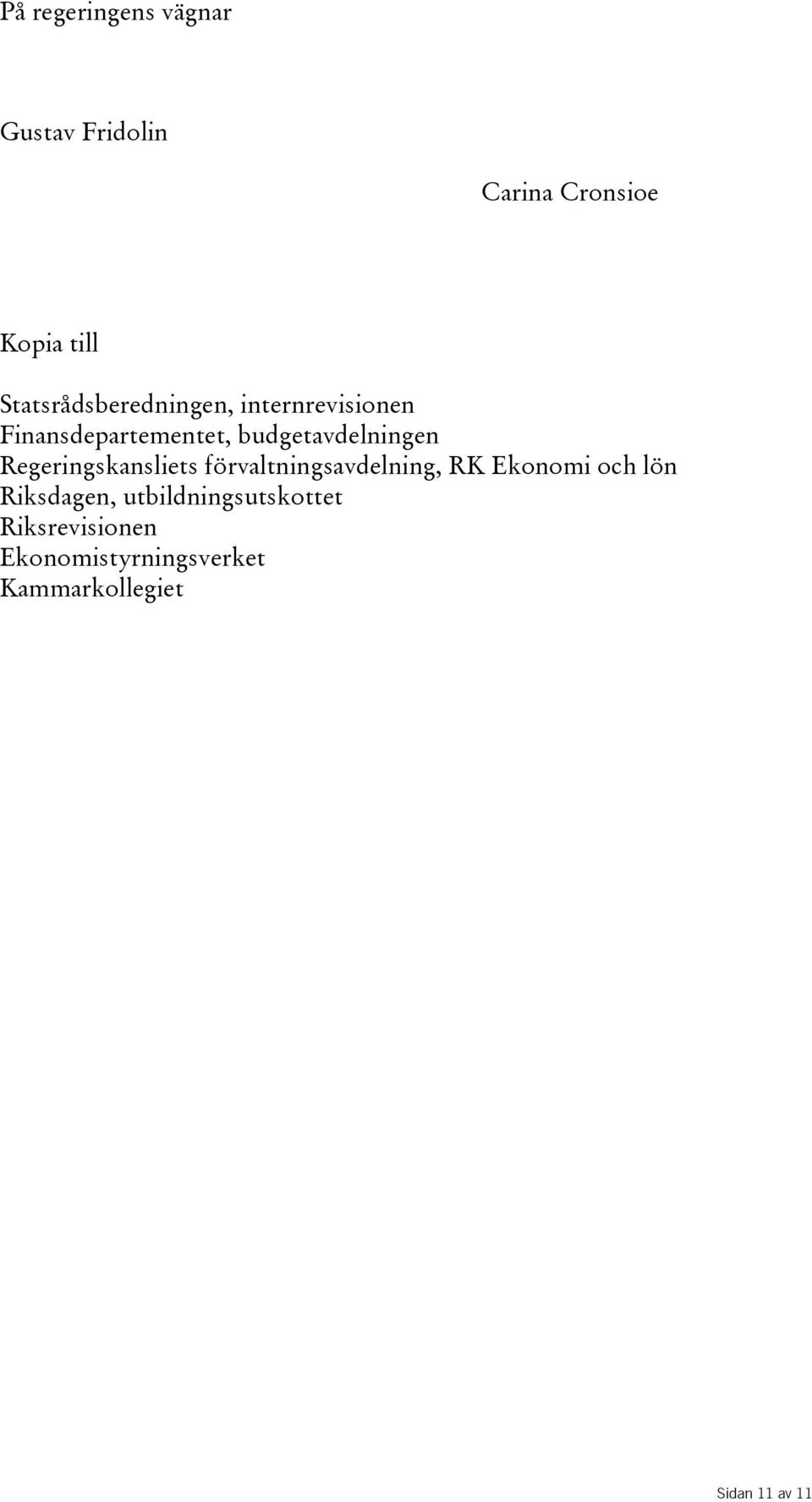 budgetavdelningen Regeringskansliets förvaltningsavdelning, RK Ekonomi och