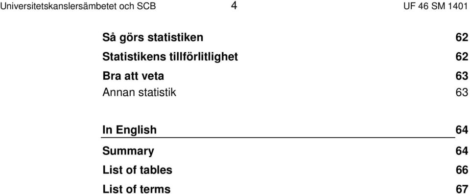 tillförlitlighet 62 Bra att veta 63 Annan