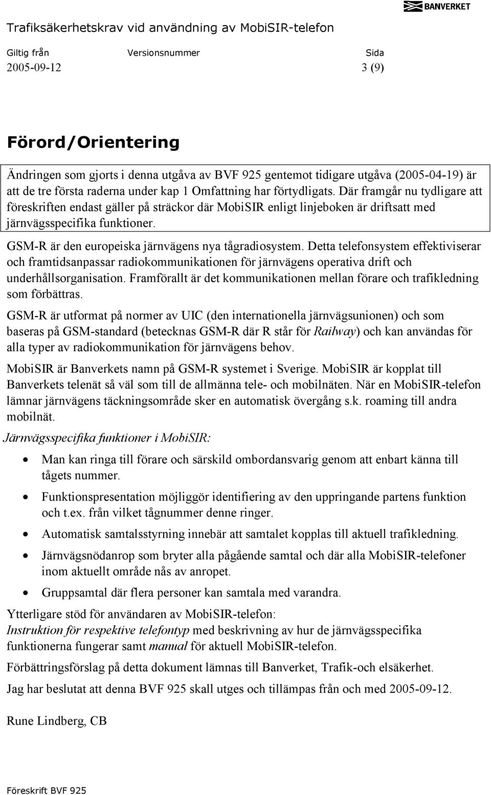 Detta telefonsystem effektiviserar och framtidsanpassar radiokommunikationen för järnvägens operativa drift och underhållsorganisation.