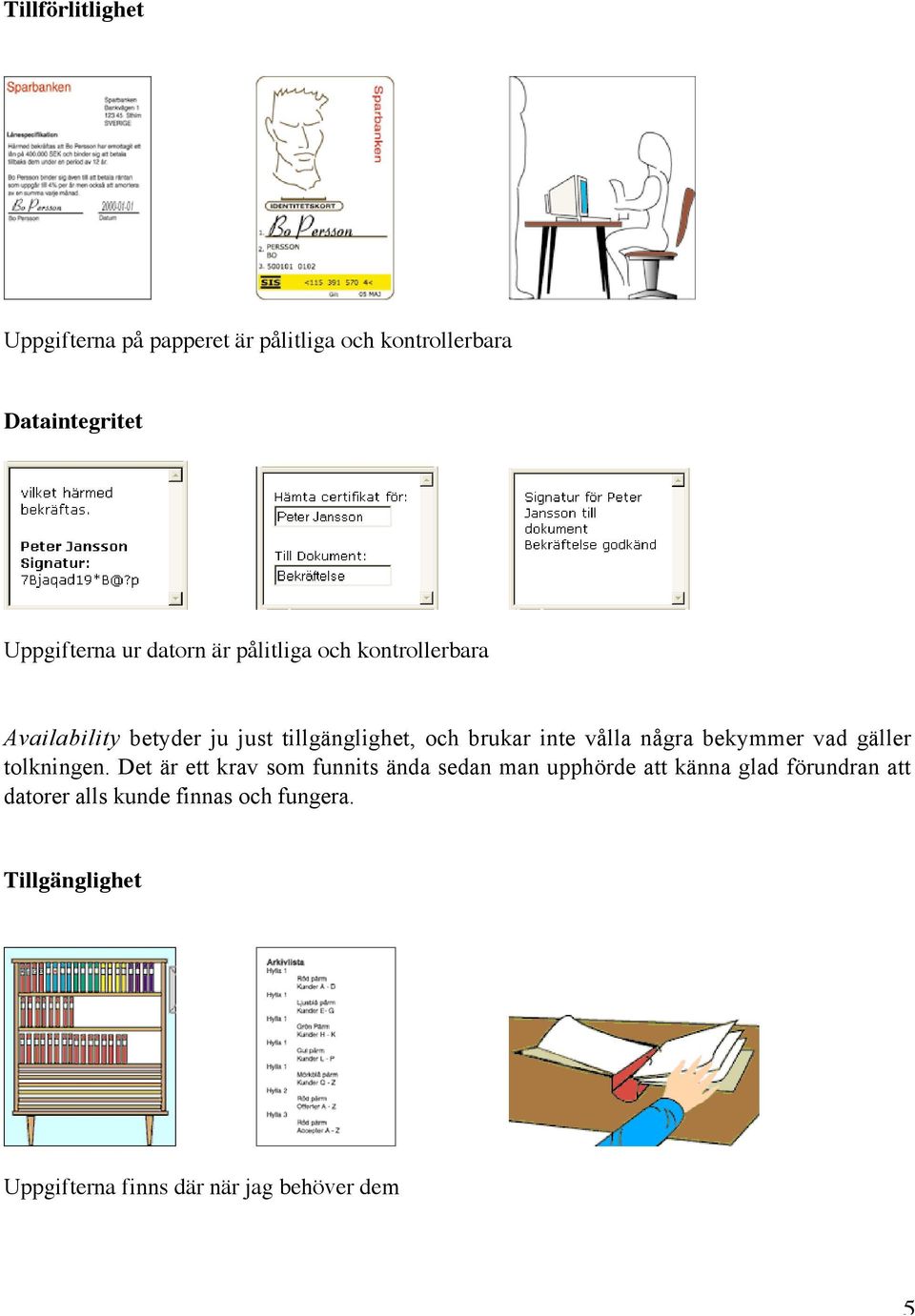 några bekymmer vad gäller tolkningen.