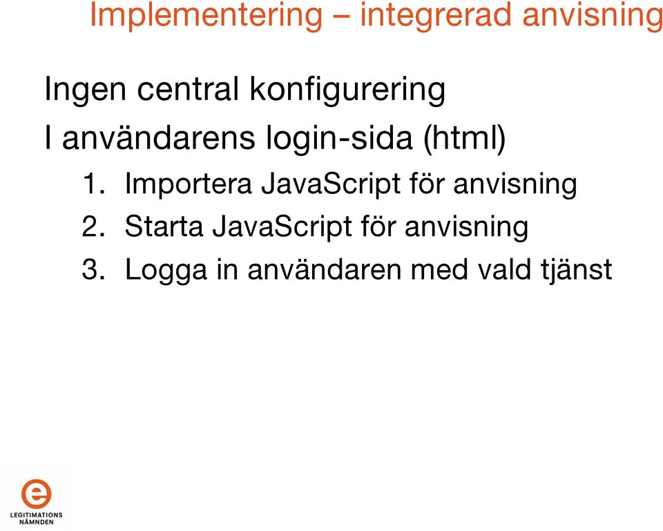 Importera JavaScript för anvisning 2.