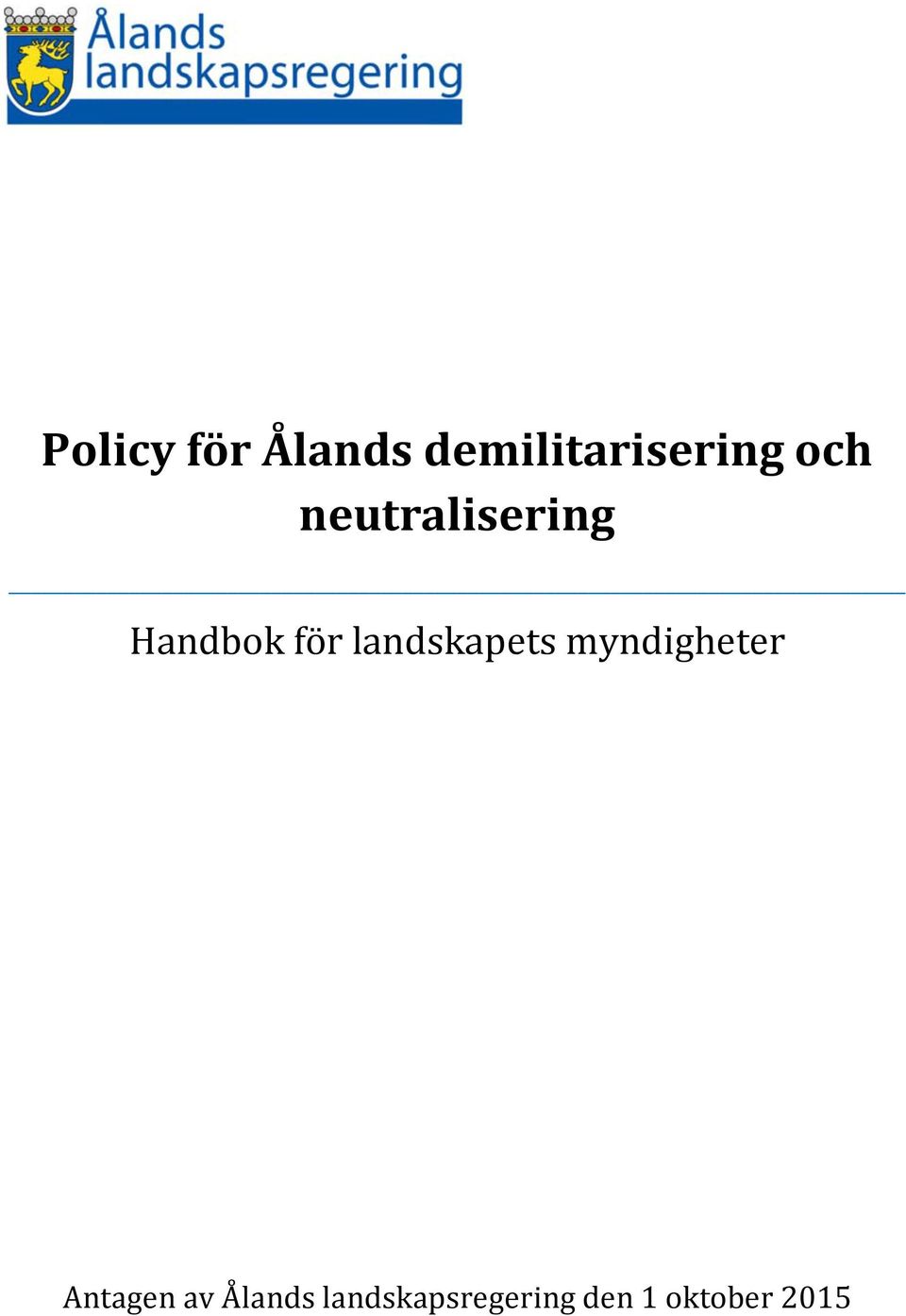 landskapets myndigheter Antagen av