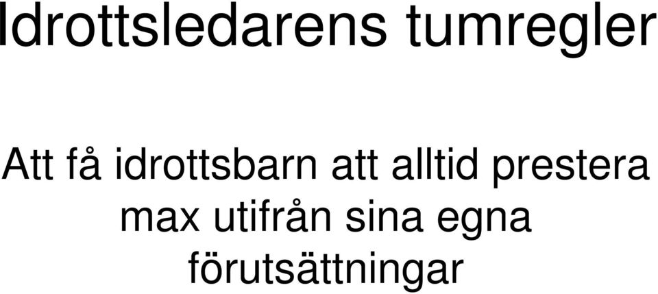 alltid prestera max