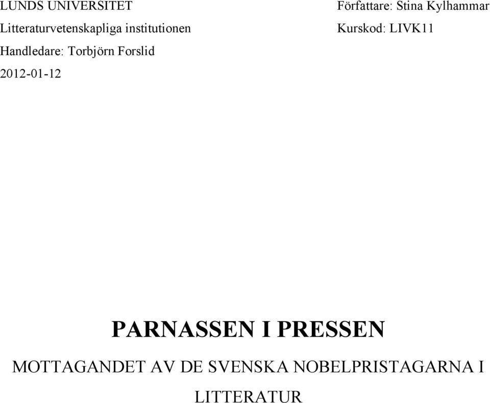 Författare: Stina Kylhammar Kurskod: LIVK11 PARNASSEN