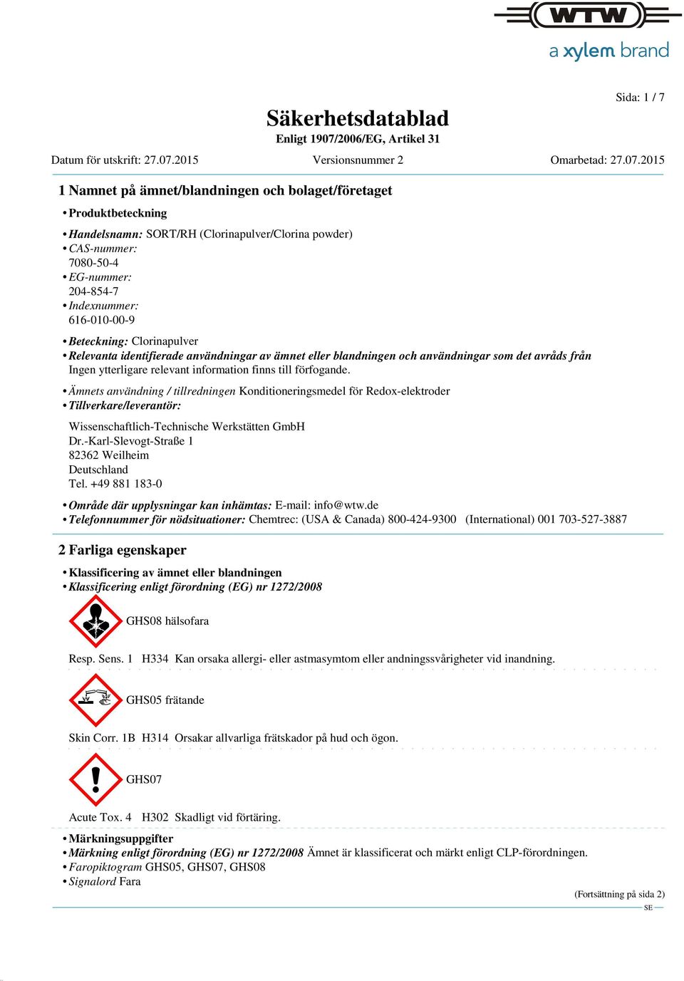 Redox-elektroder Tillverkare/leverantör: Wissenschaftlich-Technische Werkstätten GmbH Dr.-Karl-Slevogt-Straße 1 82362 Weilheim Deutschland Tel.