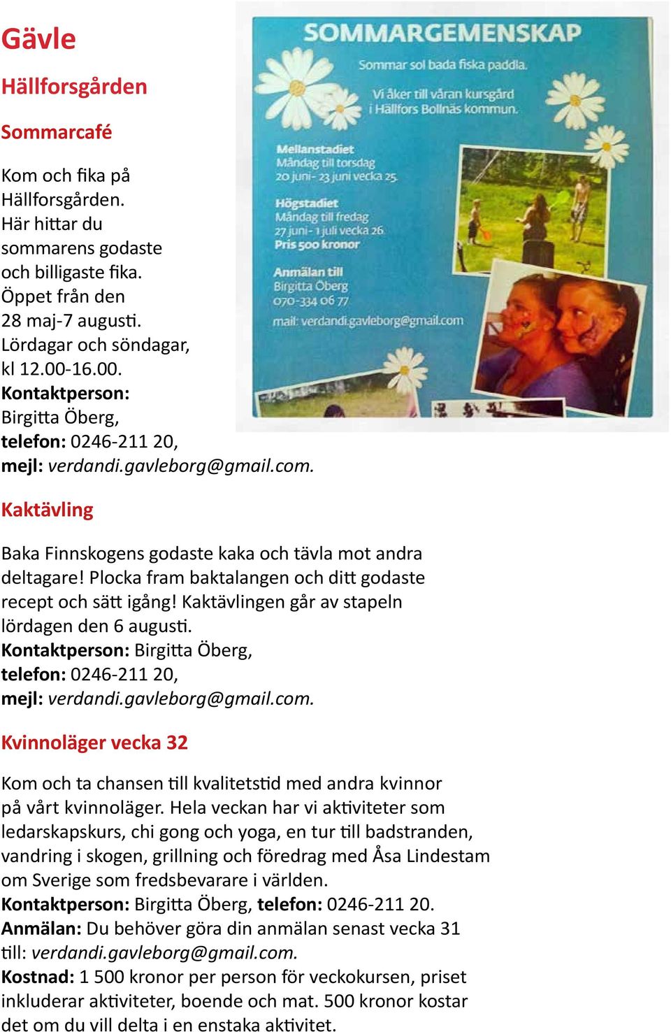 Kaktävling Kontaktperson: telefon: mejl:  Kvinnoläger vecka 32