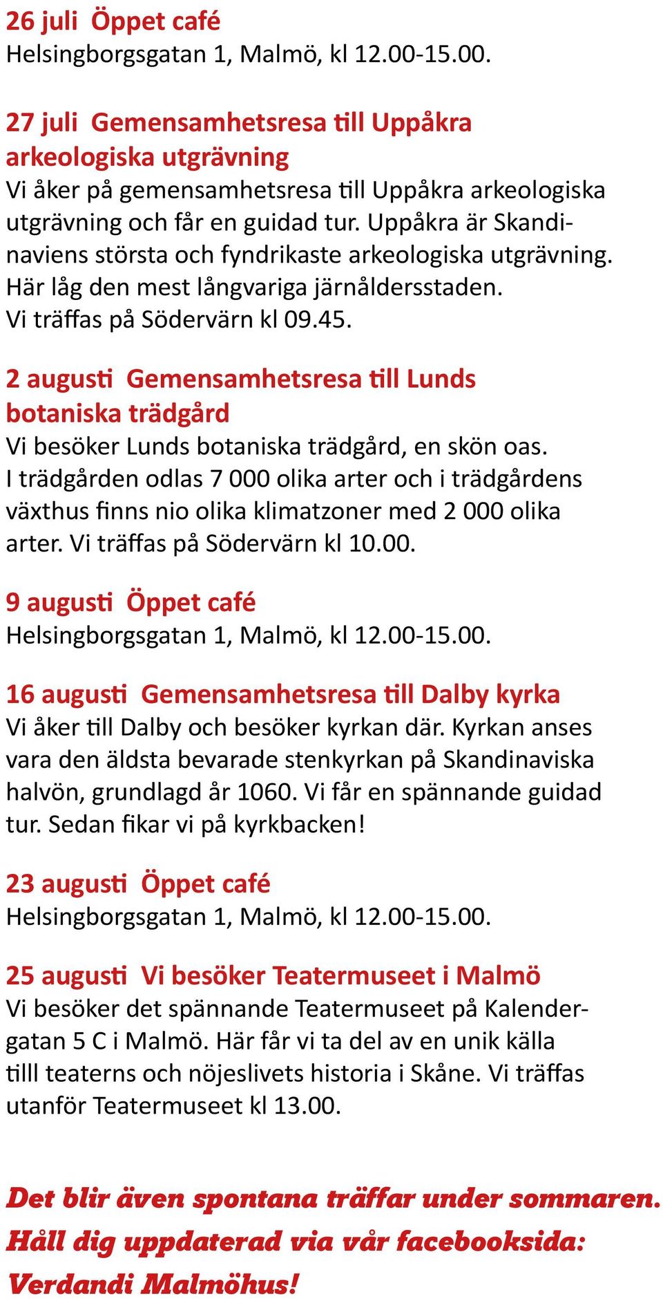 träffar under sommaren.