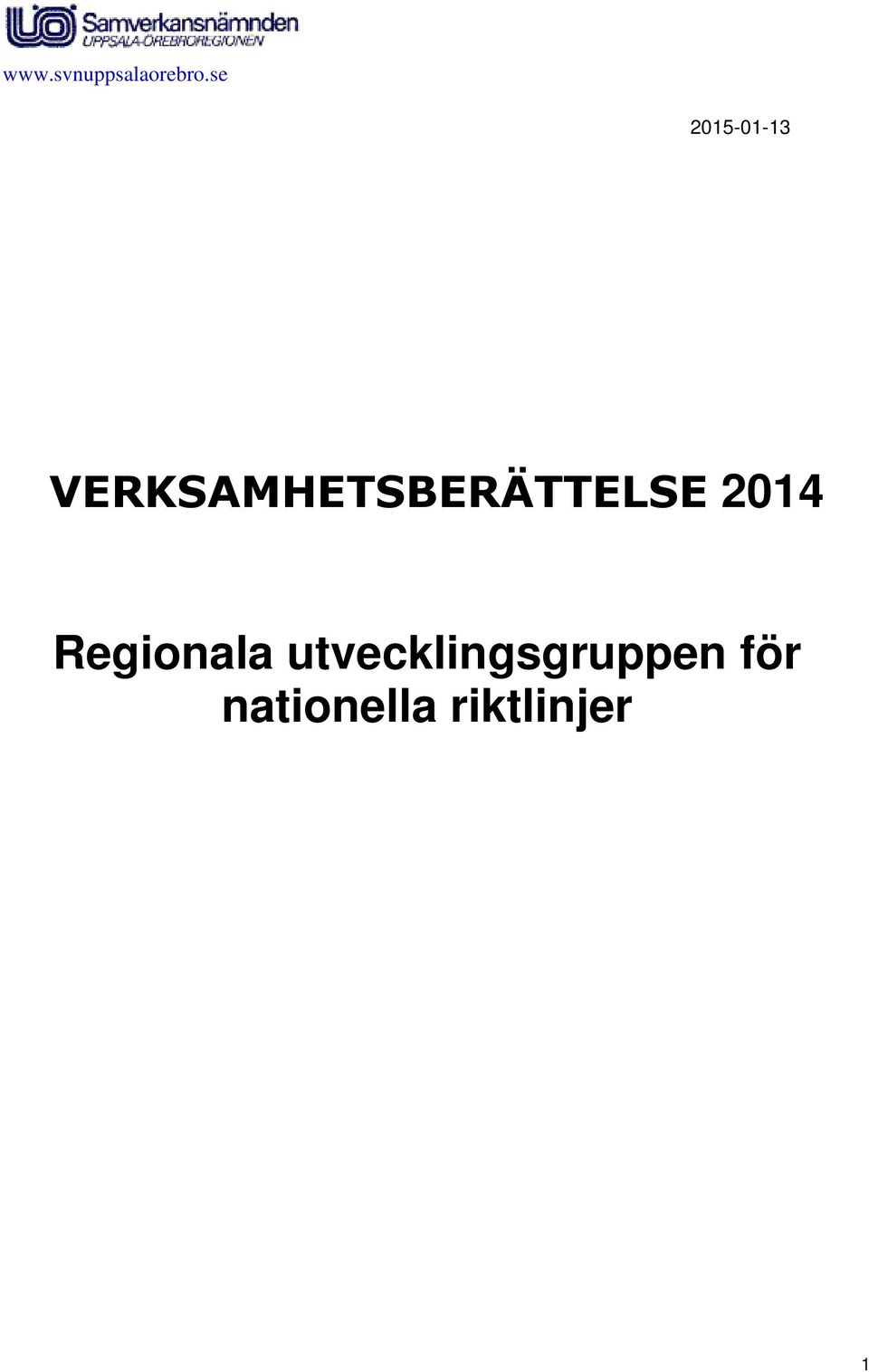 VERKSAMHETSBERÄTTELSE 2014