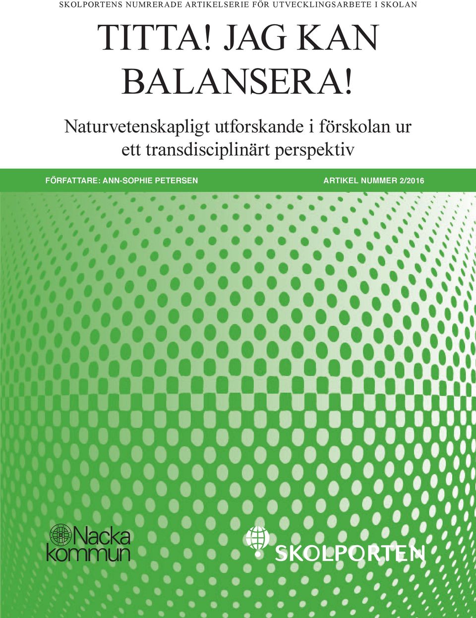 Naturvetenskapligt utforskande i förskolan ur ett transdisciplinärt perspektiv