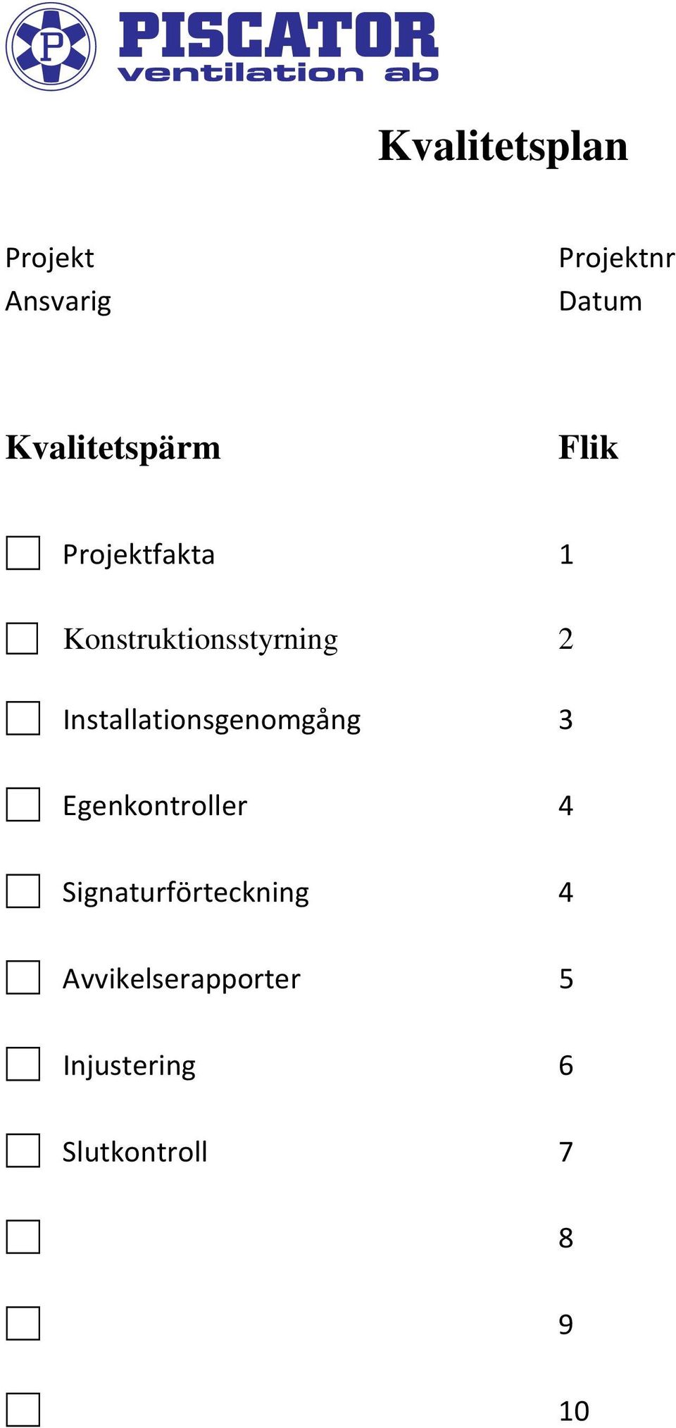 3 Egenkontroller 4 Signaturförteckning 4