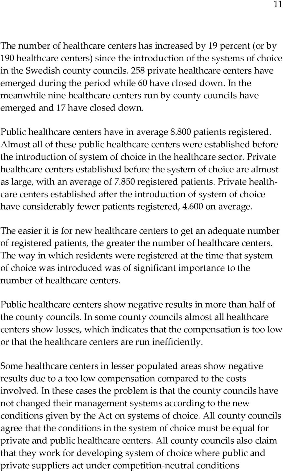 Public healthcare centers have in average 8.800 patients registered.