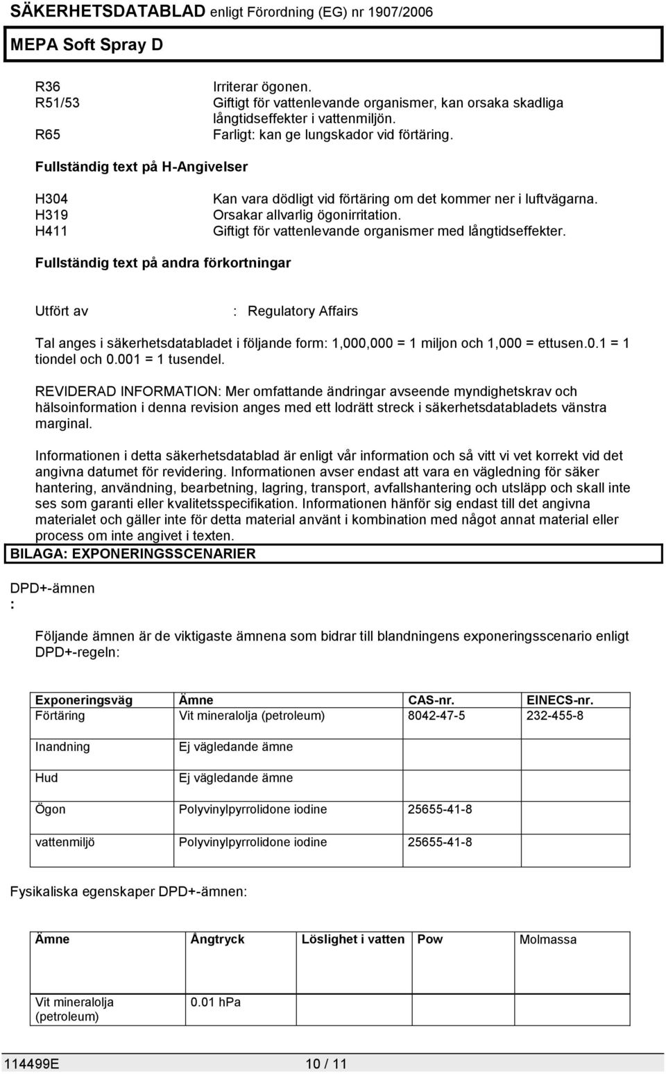 Giftigt för vattenlevande organismer med långtidseffekter.