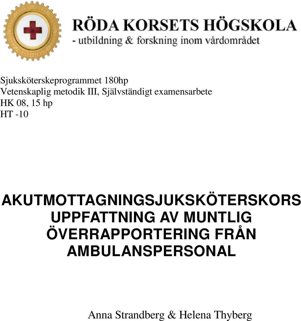 AKUTMOTTAGNINGSJUKSKÖTERSKORS UPPFATTNING AV MUNTLIG