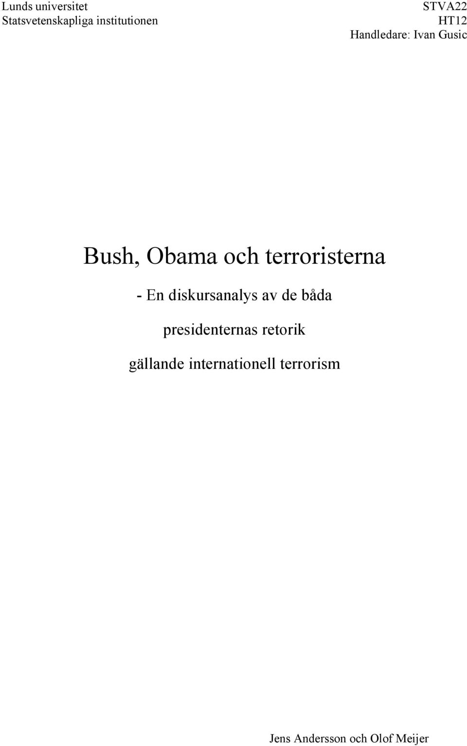 - En diskursanalys av de båda presidenternas retorik
