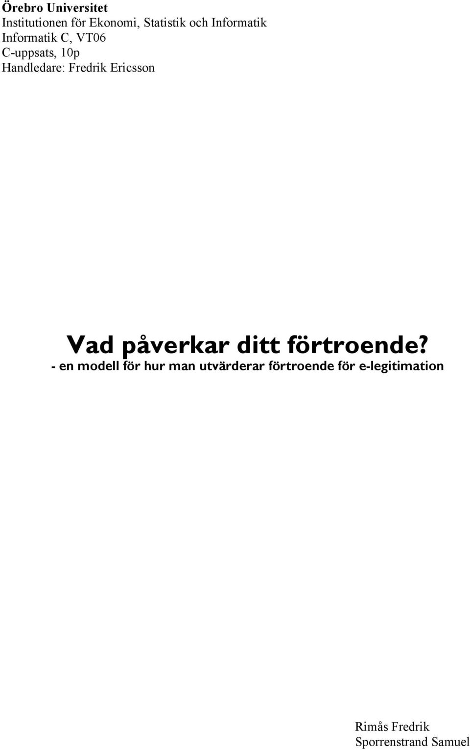 Ericsson Vad påverkar ditt förtroende?