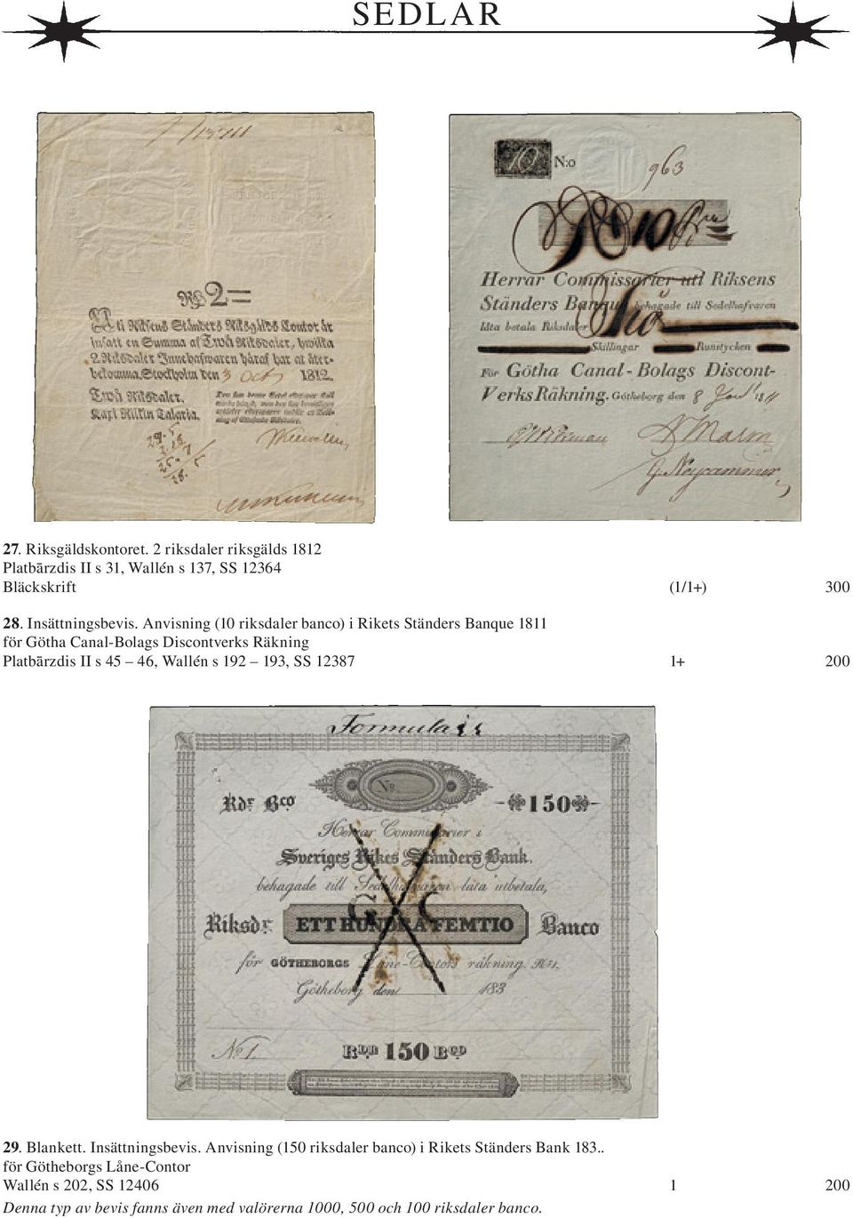 Anvisning (10 riksdaler banco) i Rikets Ständers Banque 1811 för Götha Canal-Bolags Discontverks Räkning Platbārzdis II s 45 46,