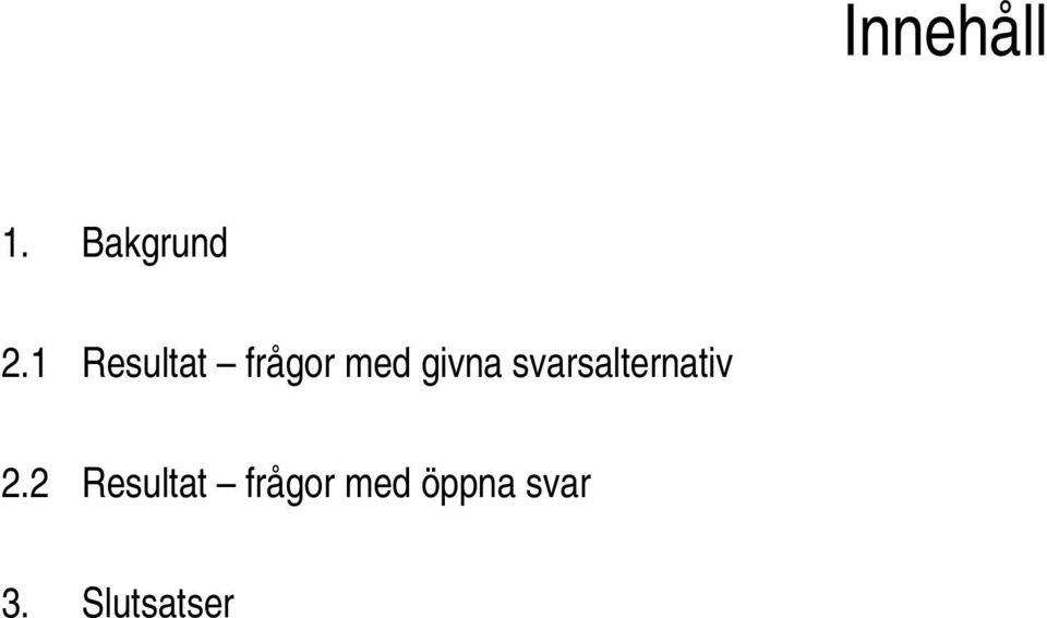 svarsalternativ 2.