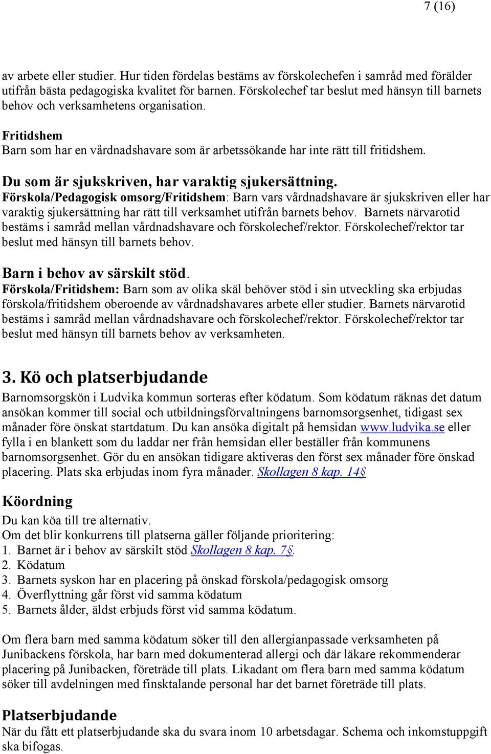 Du som är sjukskriven, har varaktig sjukersättning.