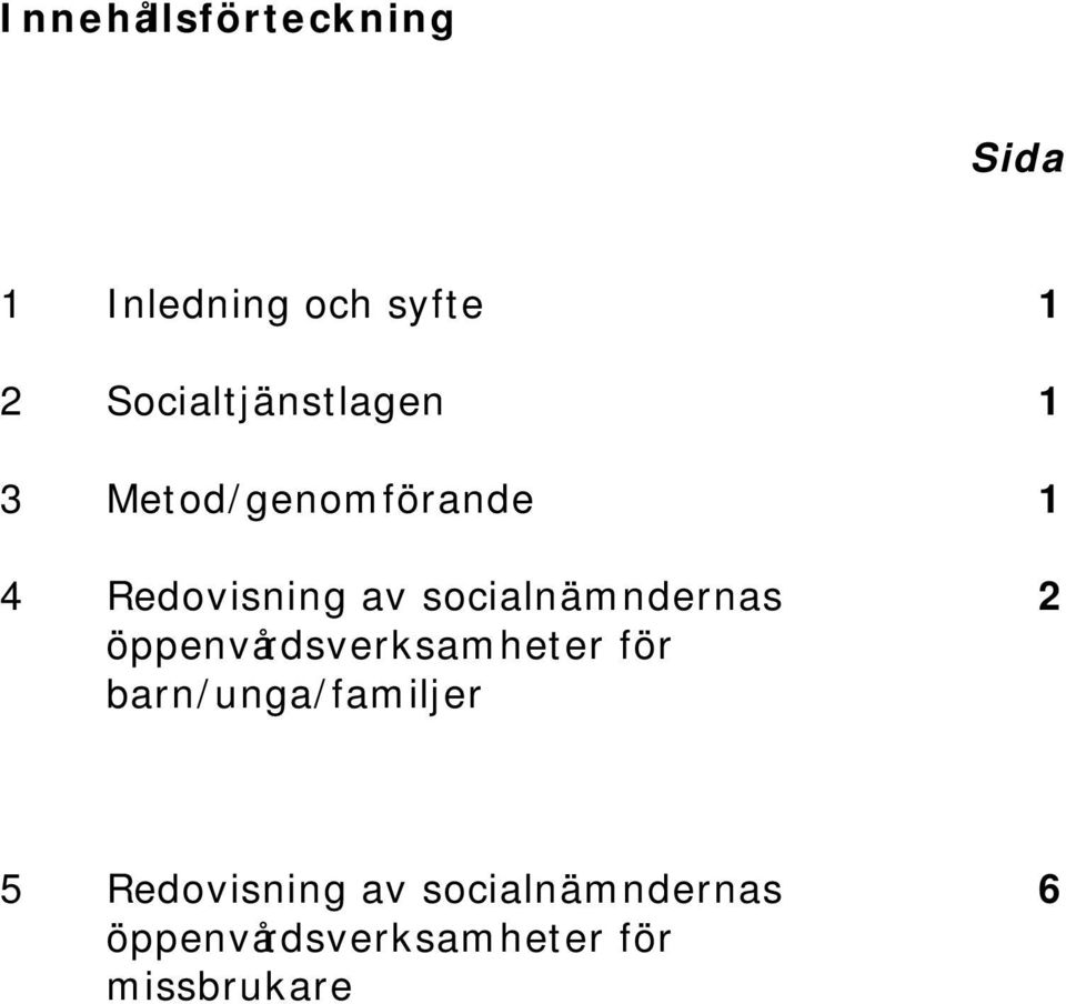 socialnämndernas öppenvårdsverksamheter för barn/unga/familjer