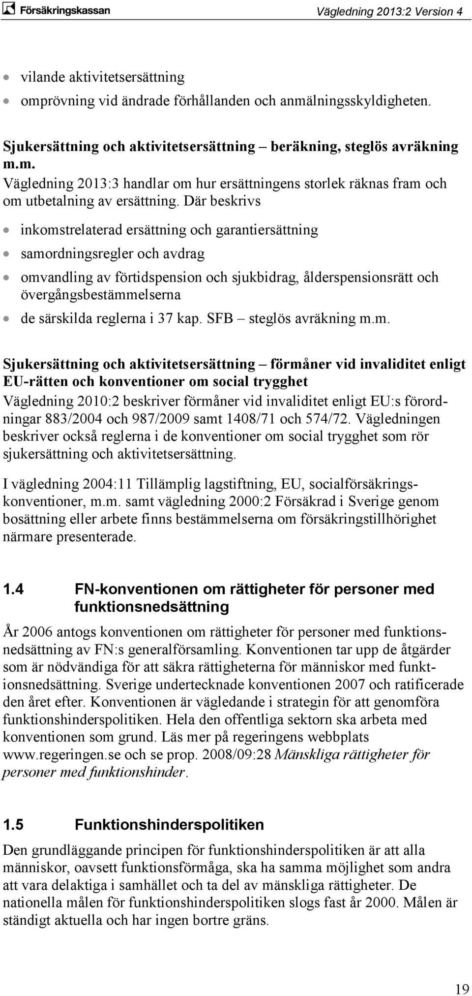 reglerna i 37 kap. SFB steglös avräkning m.