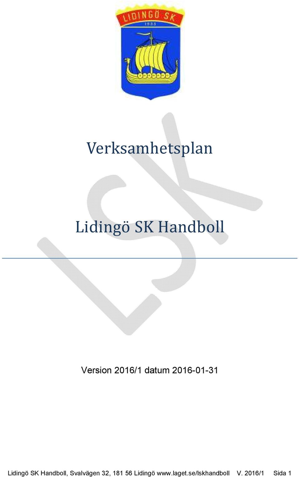 SK Handboll, Svalvägen 32, 181 56