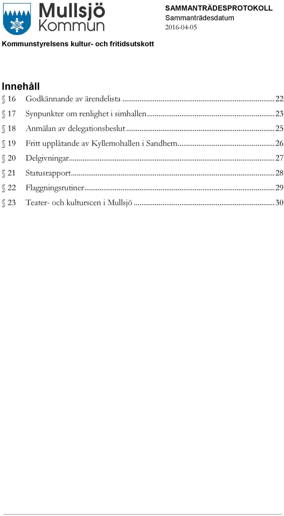 .. 23 18 Anmälan av delegationsbeslut.