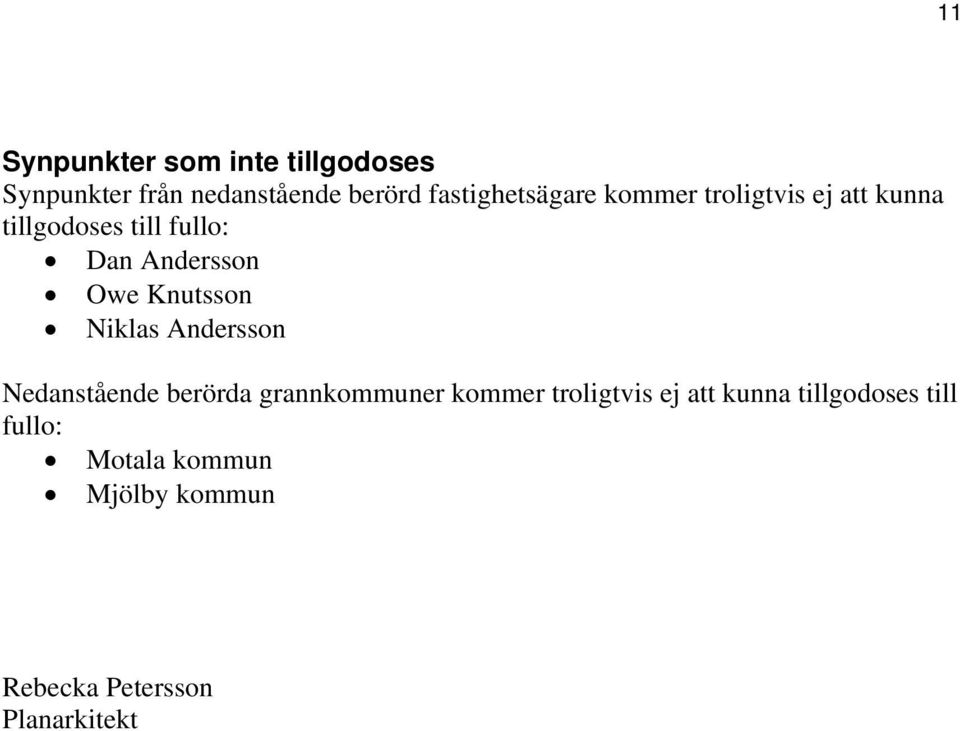 Andersson Owe Knutsson Niklas Andersson Nedanstående berörda grannkommuner kommer