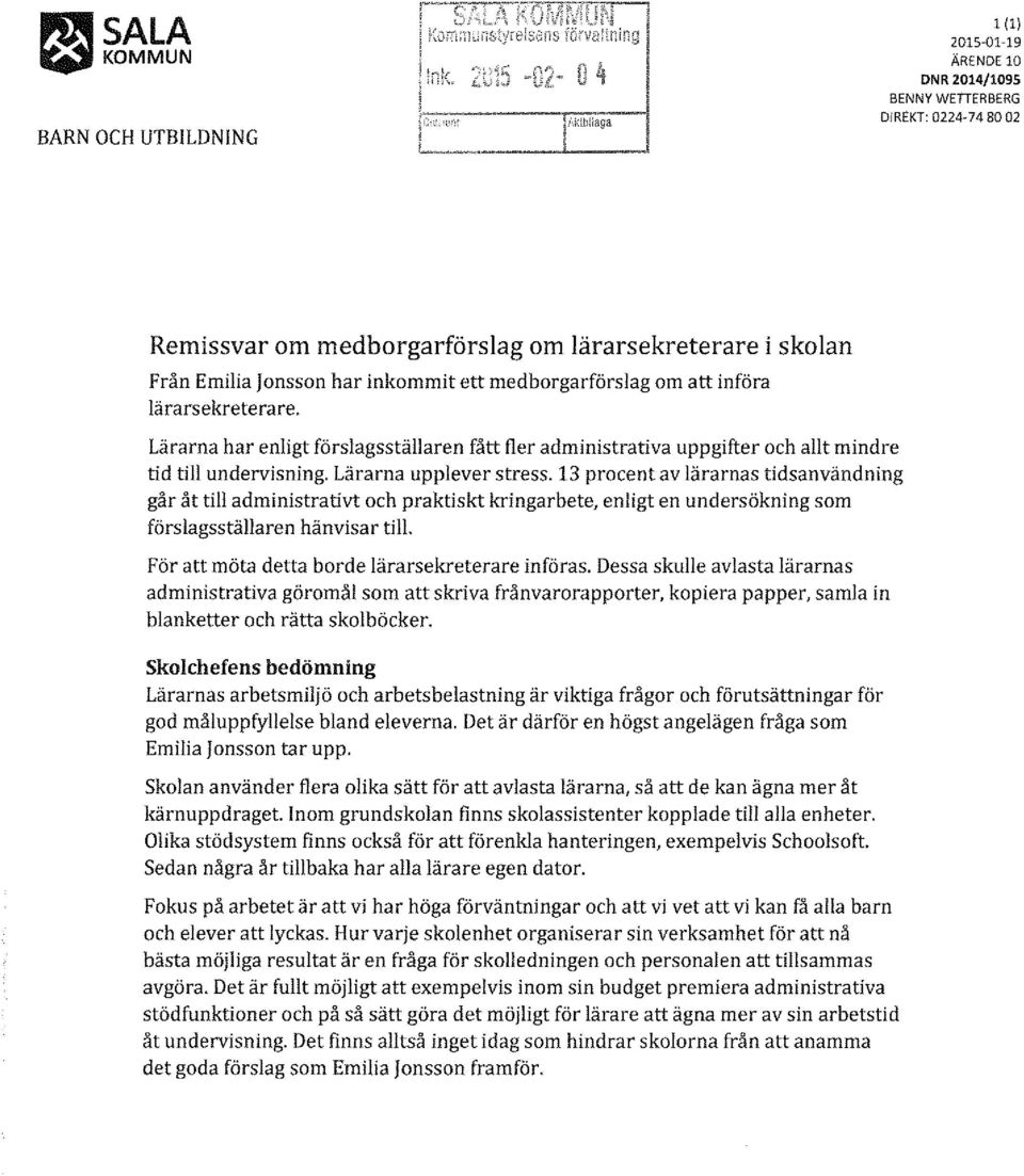 13 procent av lärarnas tidsanvändning går åt till administrativt och praktiskt kringarbete, enligt en undersökning som förslagsställaren hänvisar till.