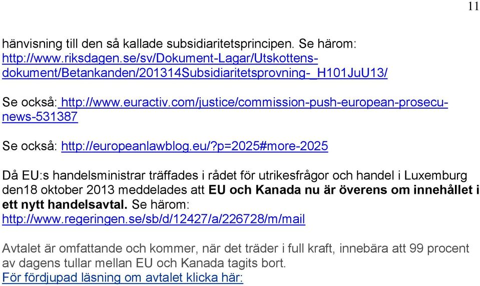 com/justice/commission-push-european-prosecunews-531387 Se också: http://europeanlawblog.eu/?
