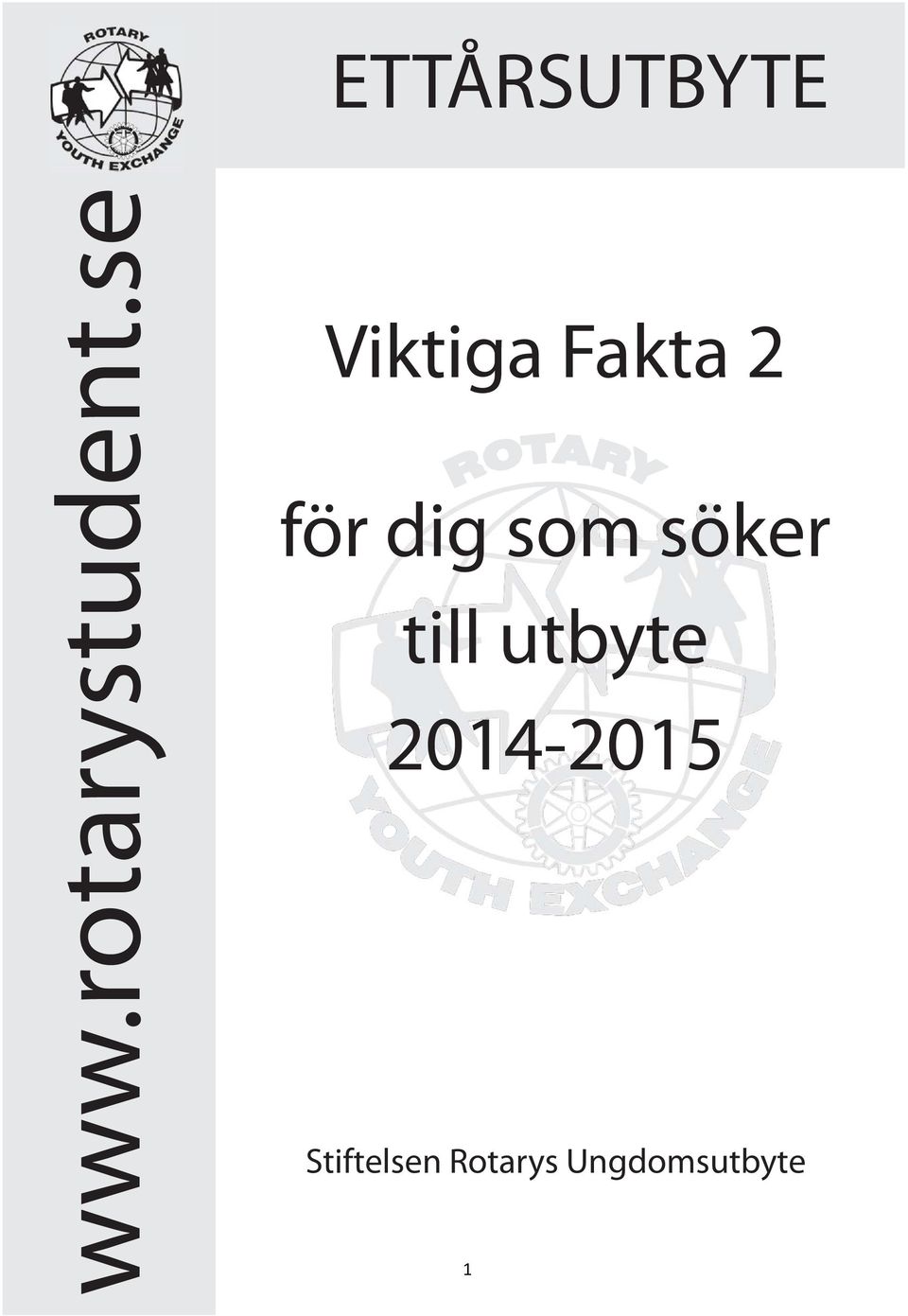 söker till utbyte 2014-2015