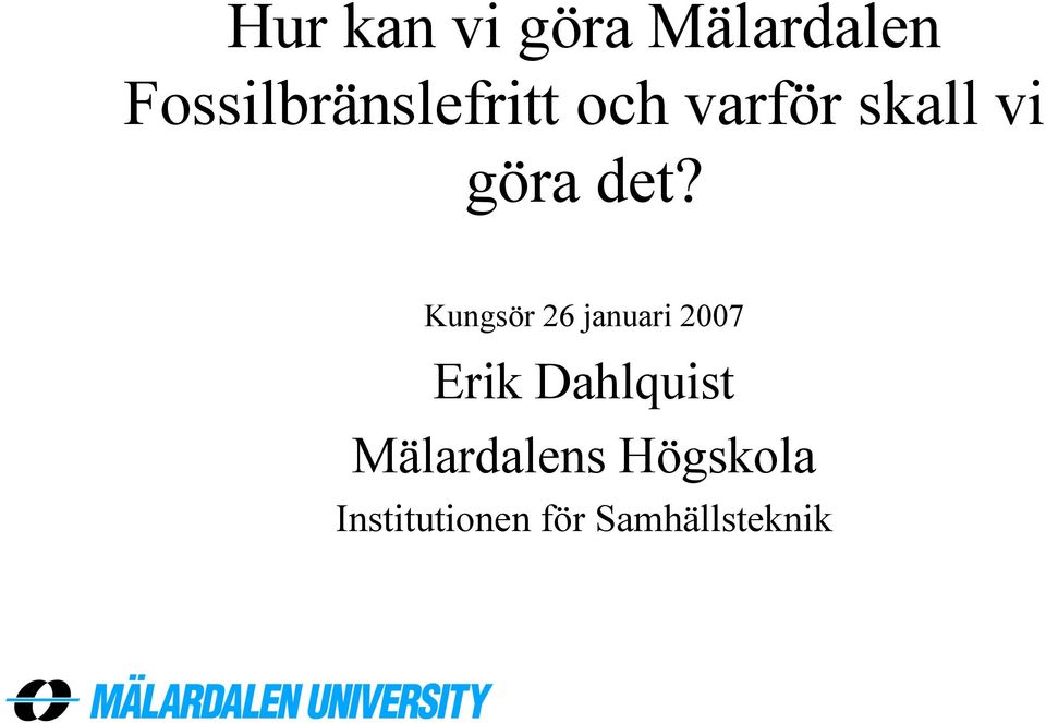 göra det?