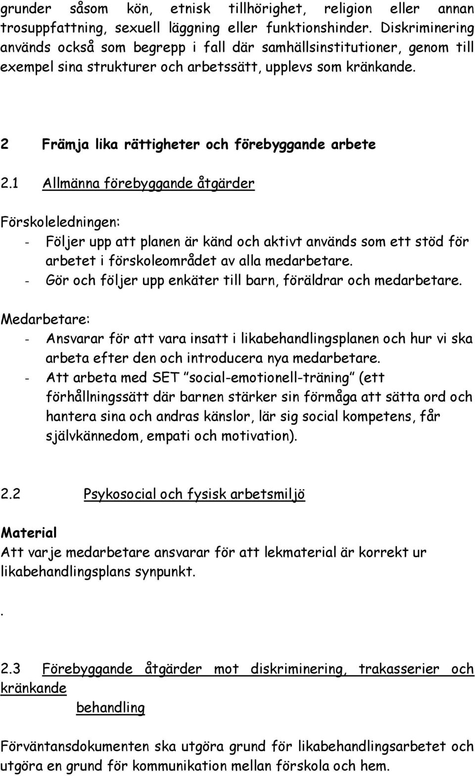 2 Främja lika rättigheter och förebyggande arbete 2.