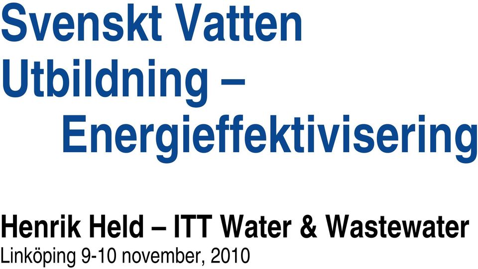 & Wastewater Linköping 9-10 november, 2010