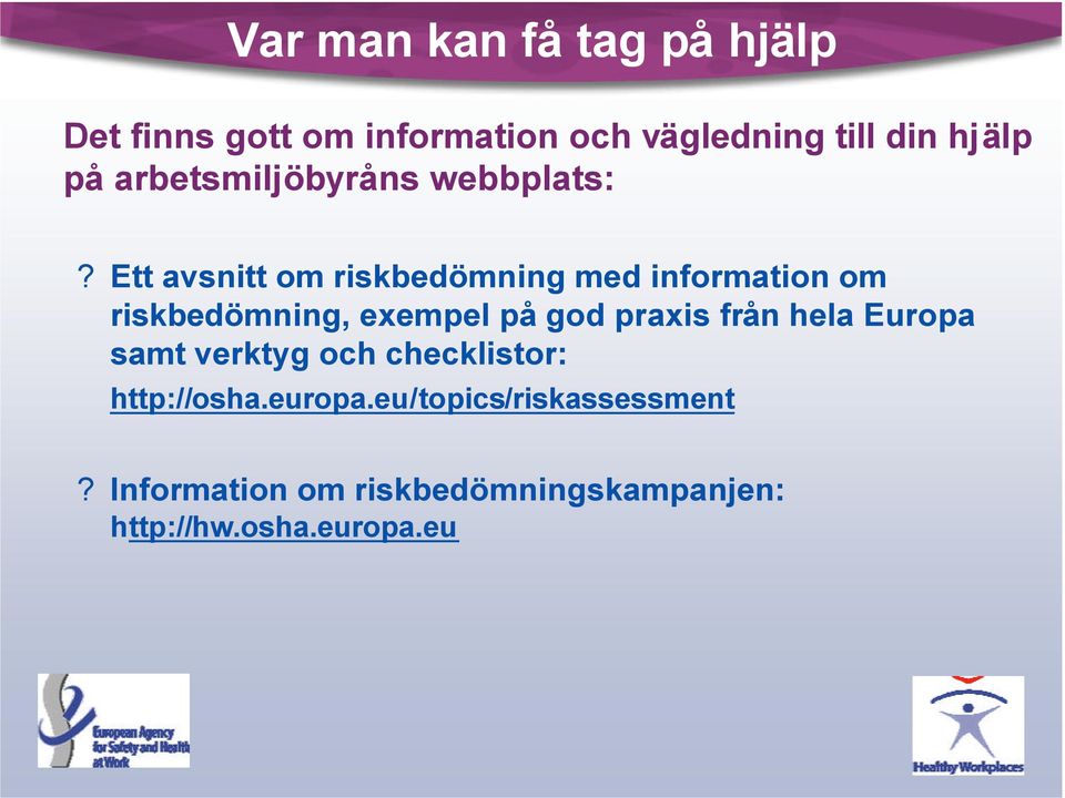 Ett avsnitt om riskbedömning med information om riskbedömning, exempel på god praxis från