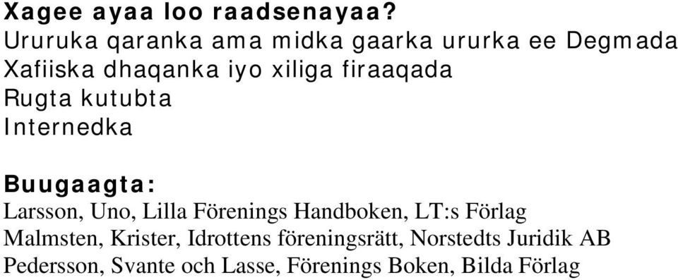 firaaqada Rugta kutubta Internedka Buugaagta: Larsson, Uno, Lilla Förenings