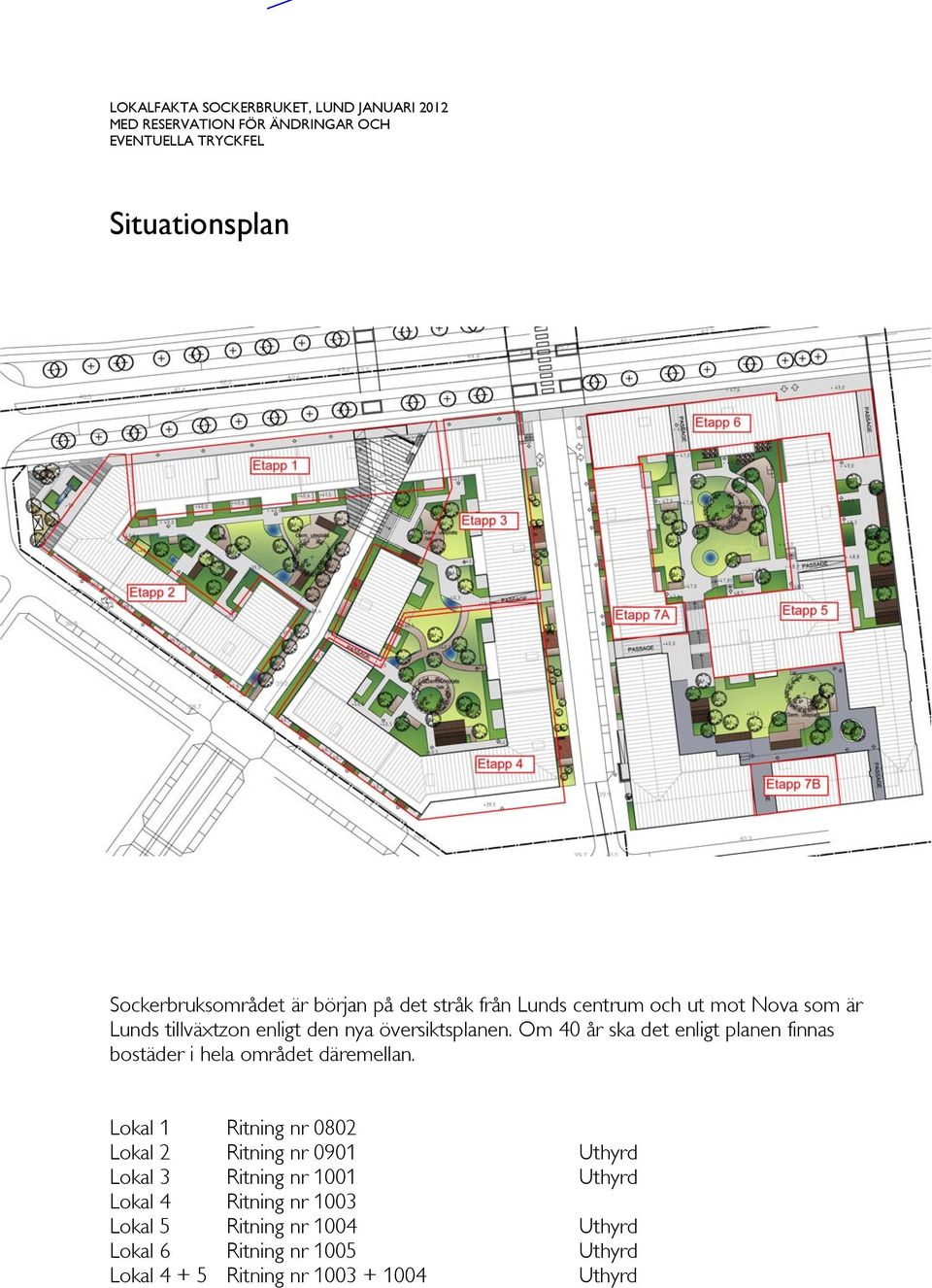 Om 40 år ska det enligt planen finnas bostäder i hela området däremellan.