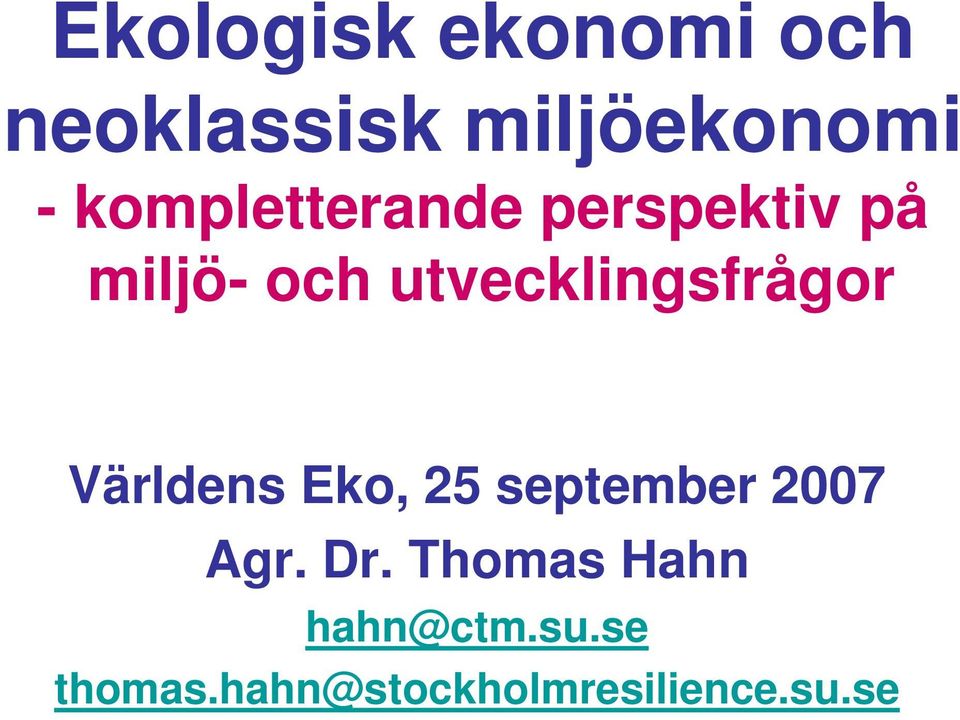 utvecklingsfrågor Världens Eko, 25 september 2007