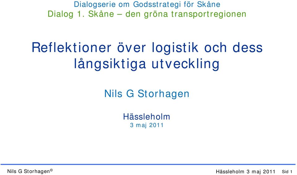 logistik och dess långsiktiga utveckling Nils G