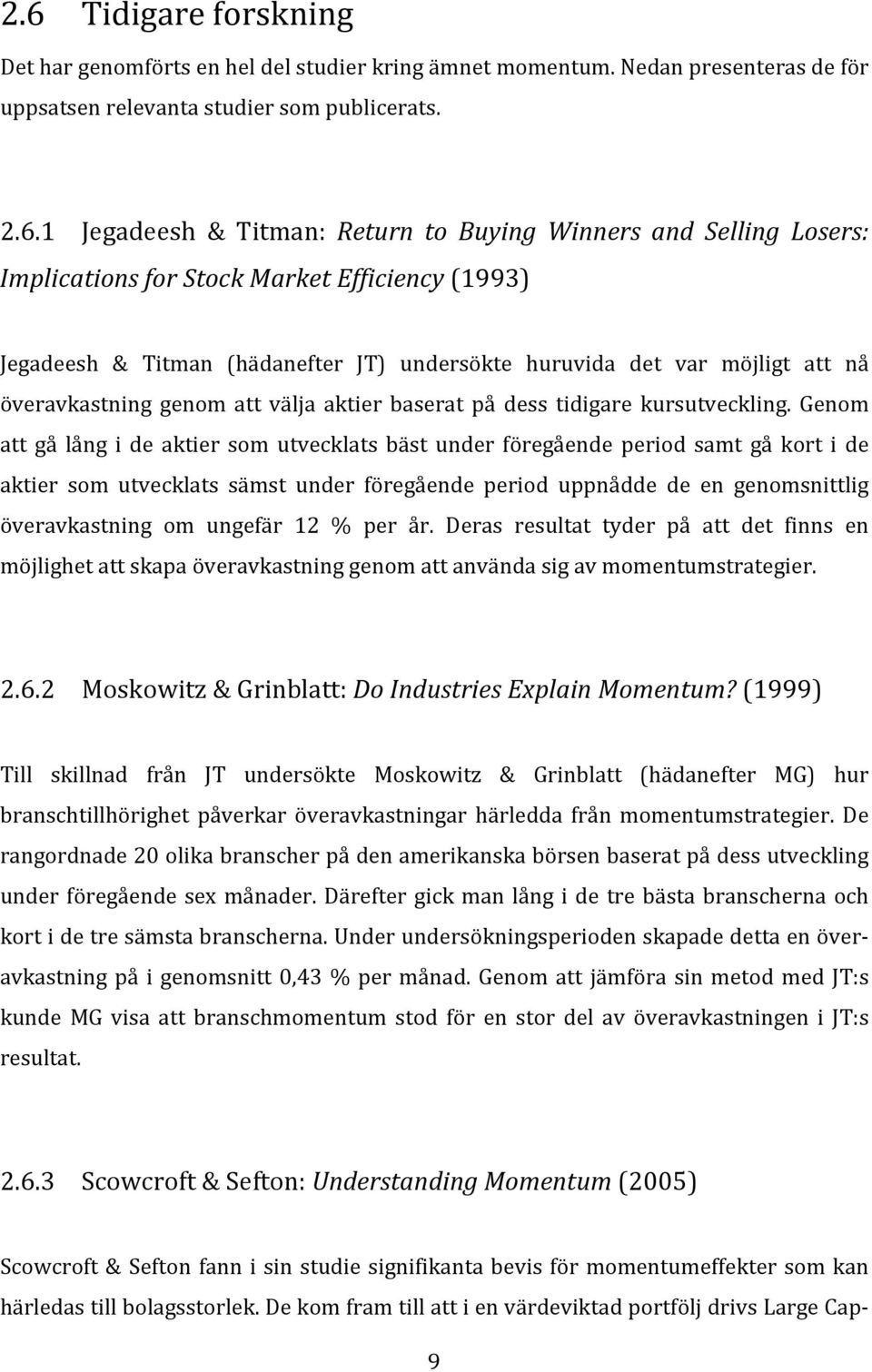 på dess tidigare kursutveckling.