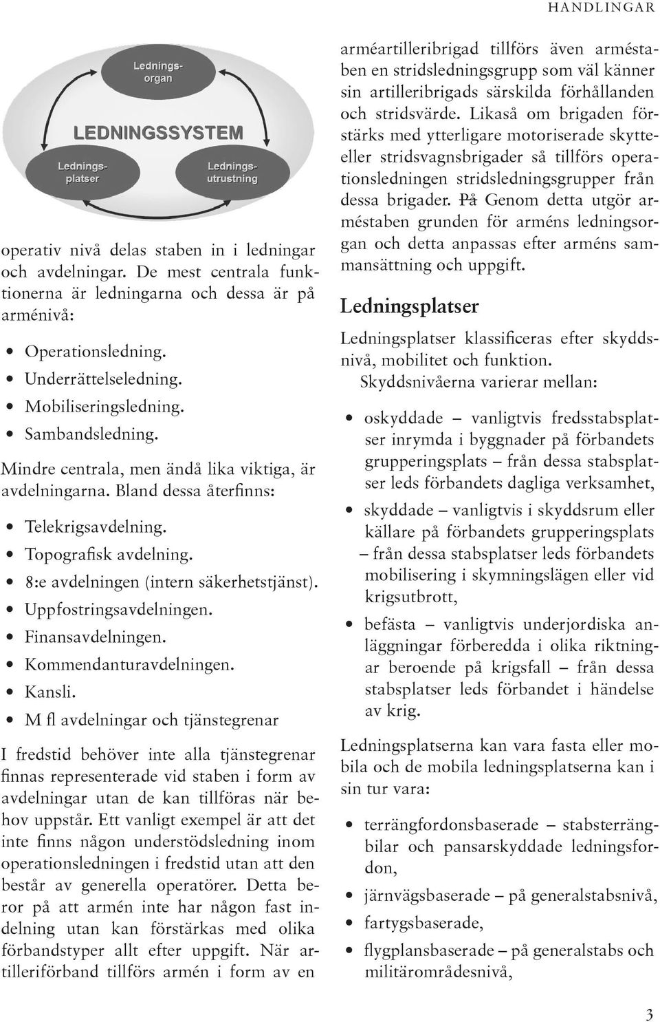 Uppfostringsavdelningen. Finansavdelningen. Kommendanturavdelningen. Kansli.