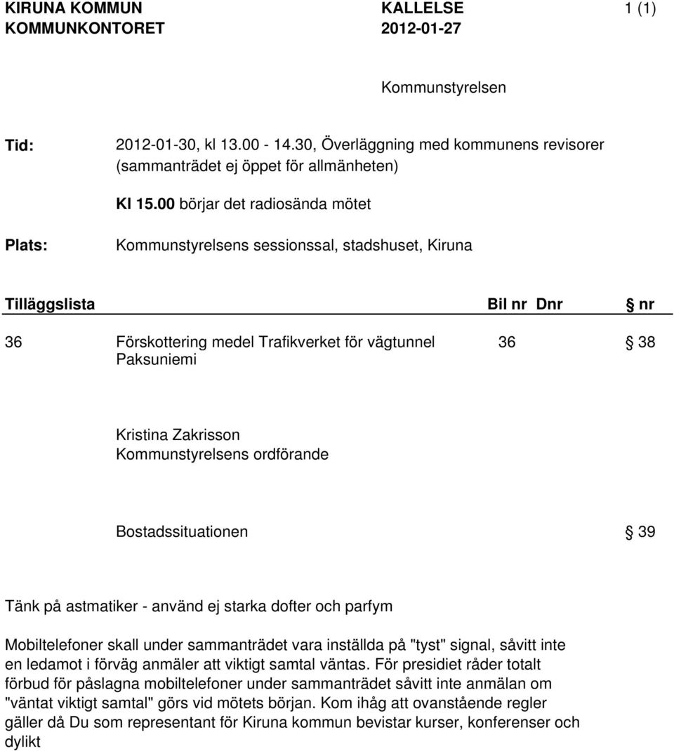 att viktigt samtal väntas.