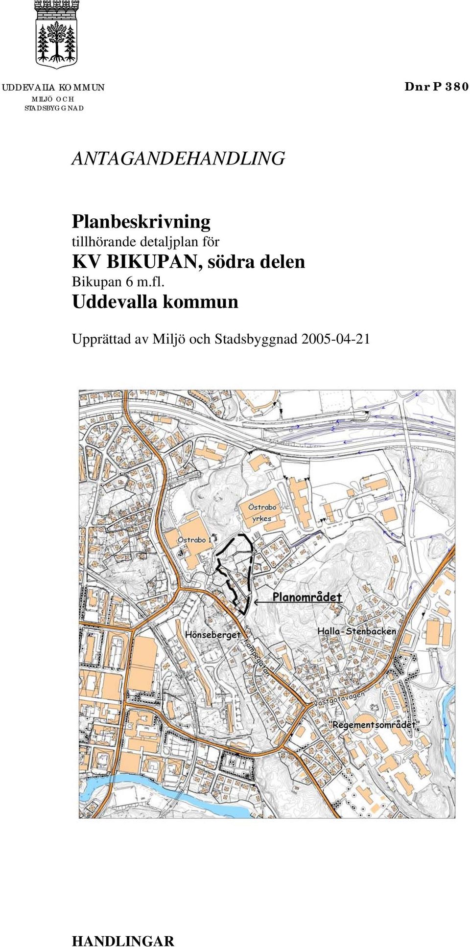 för KV BIKUPAN, södra delen Bikupan 6 m.fl.