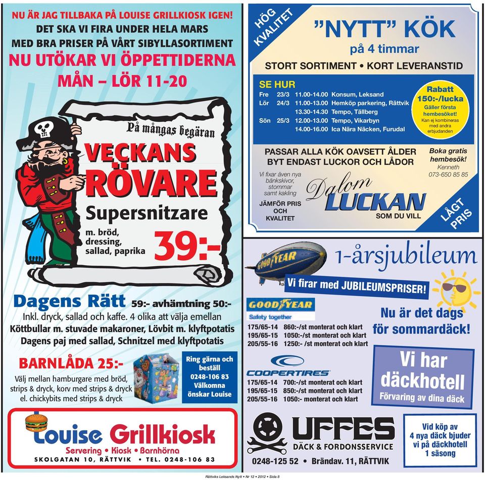 00 Hemköp parkering, Rättvik 13.30-14.30 Tempo, Tällberg Sön 25/3 12.00-13.00 Tempo, Vikarbyn 14.00-16.