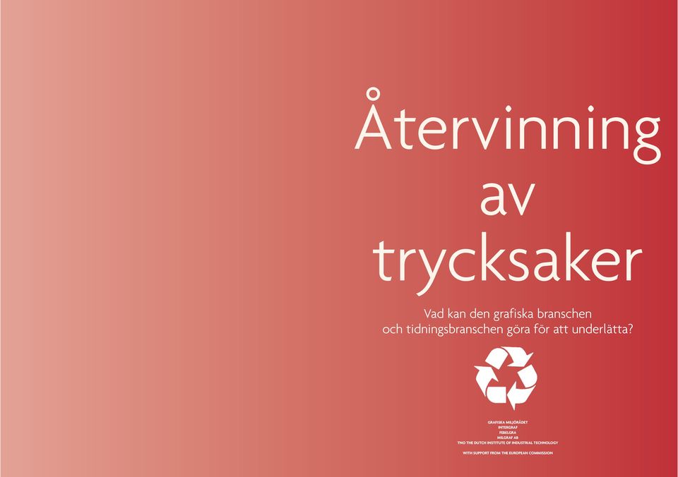 GRAFISKA MILJÖRÅDET INTERGRAF FEBELGRA MILGRAF AB TNO THE