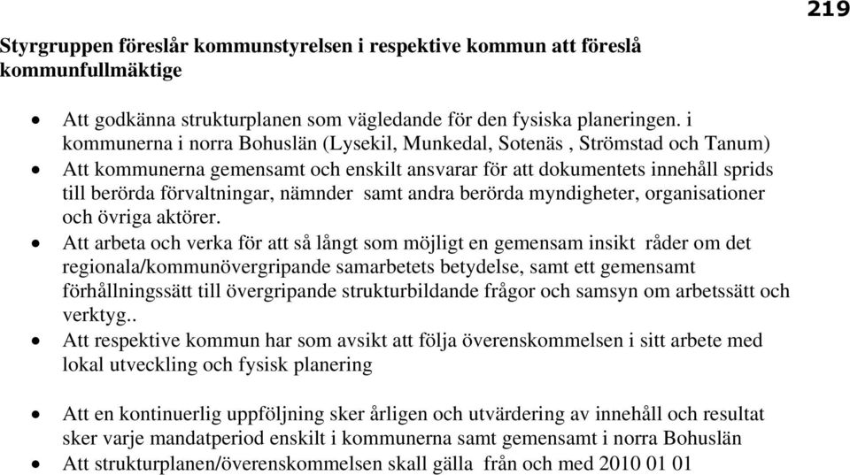 samt andra berörda myndigheter, organisationer och övriga aktörer.